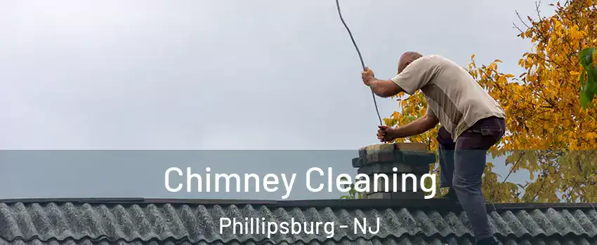  Chimney Cleaning Phillipsburg - NJ