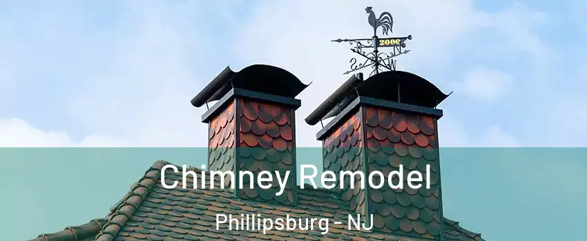  Chimney Remodel Phillipsburg - NJ
