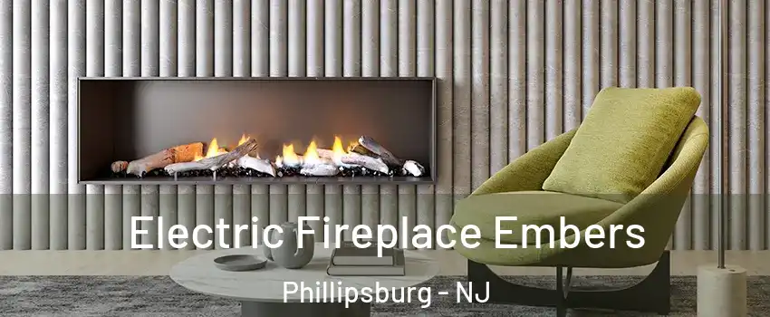  Electric Fireplace Embers Phillipsburg - NJ