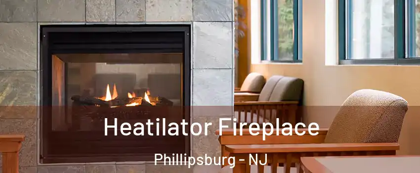  Heatilator Fireplace Phillipsburg - NJ