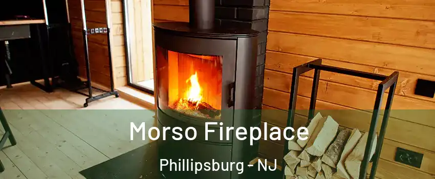  Morso Fireplace Phillipsburg - NJ
